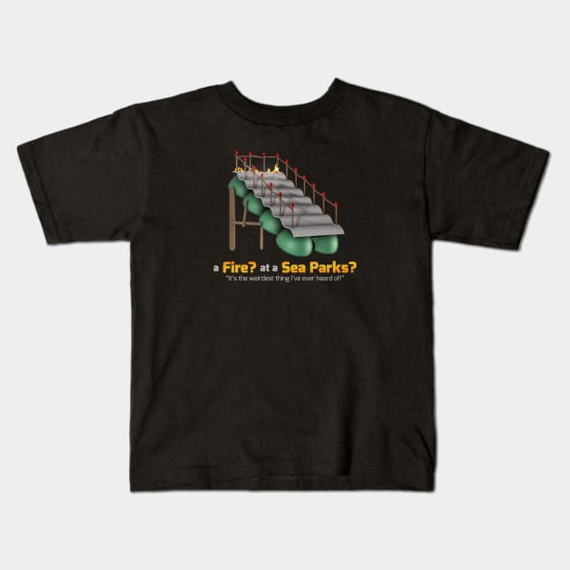 A Fire at a Sea Parks? Kids T-Shirt by aptmedia